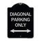 Signmission Diagonal Parking Only with Bidirectional Arrow Heavy-Gauge Aluminum Architectural Sign A-DES-BS-1824-24191 - alternate 1